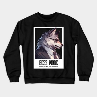 Wolf Boss Mode Crewneck Sweatshirt